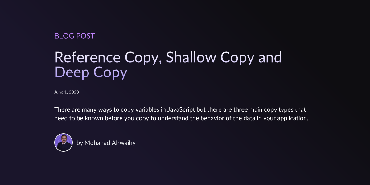Mohanad Alrwaihy | Reference Copy, Shallow Copy and Deep Copy